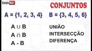 OPERAÇÕES COM CONJUNTOS  UNIÃO  INTERSECÇÃO  DIFERENÇA união encceja conjuntos [upl. by Atiuqes]