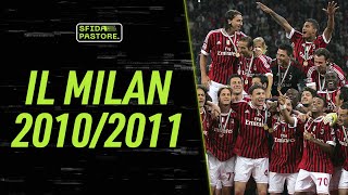 Il Milan 20102011  Sfida Pastore [upl. by Ecirtap]