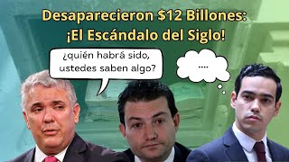 ¡EscándaloGobierno de Duque y Amigos en el Ojo del Huracán ¡12 Billones Perdidos por Corrupción [upl. by Asilav]