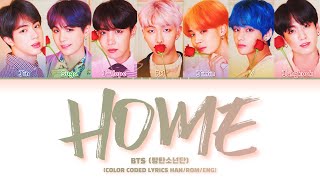 BTS 방탄소년단 – HOME Color Coded Lyrics HanRomEng [upl. by Barrington615]