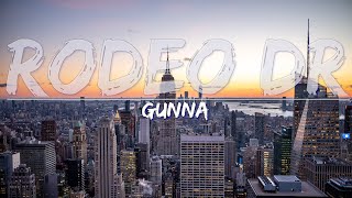 Gunna  rodeo dr Clean Lyrics  Full Audio 4k Video [upl. by Koral]