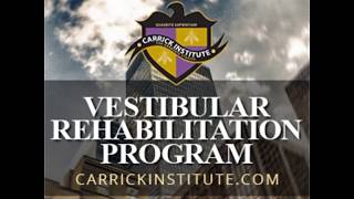 Vestibular Rehabilitation Courses With Carrick Institute [upl. by Woodhead]