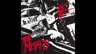 Misfits  Bullet [upl. by Ecnaret]