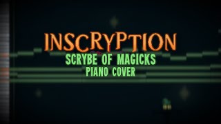 Inscryption  Scrybe of Magicks Piano Cover [upl. by Ahsirkal93]