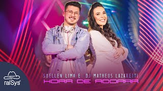 Suellen Lima feat DJ Matheus Lazaretti  Hora de Adorar Clipe Oficial [upl. by Nelad]