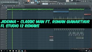 Jidenna  Classic Man ft Roman GianArthur FL STUDIO 12 REMAKE [upl. by Warila]