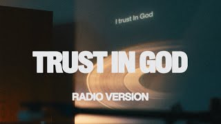 Trust In God  Radio Version  Elevation Worship [upl. by Ellynn3]