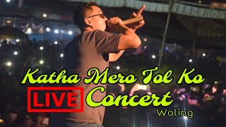 Katha Mero Tol ko  Laure  live Concert in syangja Waling Mahotsav [upl. by Gudrun161]