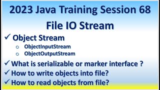 2023 Java Training Session 68 Object Input Output Stream  WriteRead serializable objects into file [upl. by Ayek]