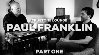 Truetone Lounge  Paul Franklin  Part One [upl. by Benedicta794]