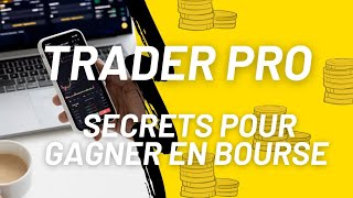 DEVENEZ UN TRADER PRO  SECRETS POUR GAGNER EN BOURSES [upl. by Muire]