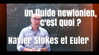 Un fluide newtonien cest quoi  Navier Stokes et Euler [upl. by Mcleroy]