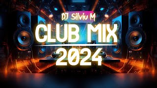 Music Mix 2024  Party Club Dance 2024  Best Remixes Of Popular Songs 2024 MEGAMIX DJ Silviu M [upl. by Anahsar534]