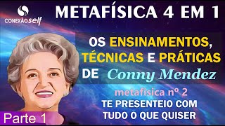 METAFÍSICA 4 EM 1  Conny Mendez  Tudo o que você quer de presente Parte 1 [upl. by Aerehs]