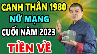 Tử Vi Tuổi Canh Thân 1980 Nữ mạng 6 tháng cuối Năm 2023 Bề trên phù hộ Trúng Đậm liên tiếp giàu ú ụ [upl. by Ayeki282]