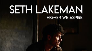 Seth Lakeman  Higher We Aspire Official Video [upl. by Sirron]