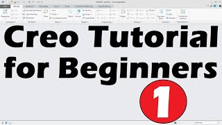 Creo Tutorial for Beginners  1  Creo Basics Tutorial  Creo Sketch Tutorial [upl. by Timotheus510]