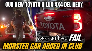 Finally Our New Toyota Hilux Grand Delivery THE REAL MONSTER💀 अब आएगा मज़ा [upl. by Tuttle]