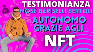 Testimonianza Mosè Bariselli Bertoli AUTONOMO grazie agli NFT [upl. by Asyen]