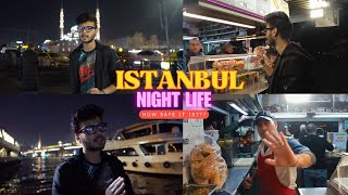 How safe is Istanbul at night  Istanbul nightlife  Istanbul vlog 2024 [upl. by Erotavlas305]