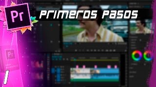 PRIMEROS PASOS  Cap 1  Curso Adobe Premiere Pro CC 🎬 [upl. by Orsay]