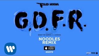 Flo Rida – GDFR Noodles Remix Official Audio [upl. by Einalam]