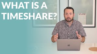 WHAT IS A TIMESHARE [upl. by Firmin]