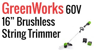 GreenWorks 60V 16 Inch Cordless Brushless String Trimmer [upl. by Adriano]