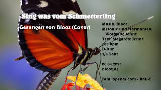 Sing was vom Schmetterling Gesang von Blooz Cover [upl. by Annunciata423]