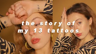 THE STORY BEHIND MY 13 RANDOM TATTOOS [upl. by Dygal]