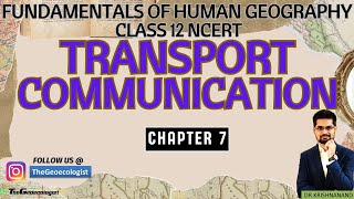 Transport and CommunicationChapter 7Class 12NCERT Geography [upl. by Oramlub]