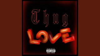 Thug Love [upl. by Quincey]