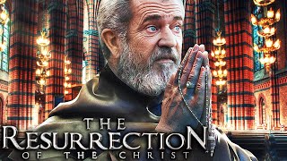 THE PASSION OF THE CHRIST 2 Resurrection 2024 With Mel Gibson amp Francesco De Vito [upl. by Ballou]