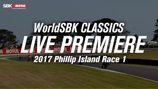 WorldSBK Classics Phillip Island 2017 Race 1 [upl. by Ynobe]