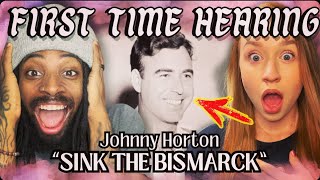 Johnny Horton  Sink The Bismarck REACTION  OMG This Song SLAPS [upl. by Alberik]