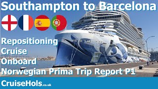 Southampton to Barcelona Repositioning Cruise Onboard Norwegian Prima Trip Report P1  CruiseHols [upl. by Sayres]