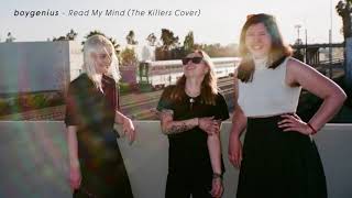 boygenius  Read My Mind The Killers Cover [upl. by Herring]