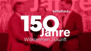 150 Jahre Kettelhack Rückblick auf unsere Jubiläumswoche [upl. by Wichman]