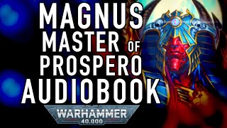 Magnus Master of Prospero Warhammer 40K Audiobook Review blacklibrary thousandsons [upl. by Lida]