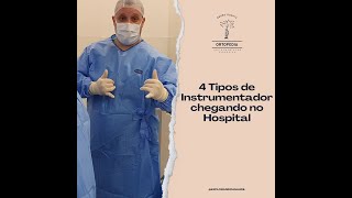 4 Tipos de Instrumentador chegando no hospital Plástica x Cirurgia Geral x Pediatria x Ortopedia [upl. by Novar708]