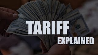 Tariffs Explained [upl. by Ahtera]