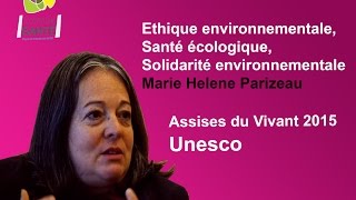 Santé  Environnement Ethique environnementale Santé écologique avec Marie Hélène Parizeau [upl. by Oswald407]