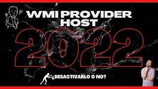 WMI Provider Host o Instrumentación de Administración de Windows  ¿Desactivarlo o No 2022 [upl. by Dannie]