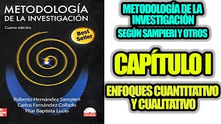 ENFOQUES DE INVESTIGACIÓN CUANTITATIVO Y CUALITATIVO CAP 1 SAMPIERI Y OTROS [upl. by Yrahk]