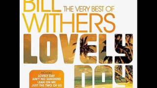 Bill Withers  Lovely Day Extended Version [upl. by Analad]