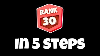 The Only 5 Steps You Need for Rank 30 [upl. by Amarillas]