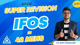 IFOS in just 42 mins  Super Revision  Inter  CA Amit Mahajan [upl. by Malva]