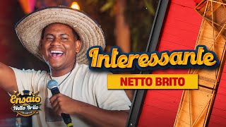 INTERESSANTE  Netto Brito  Ensaio de São João OFICIAL [upl. by Yevi]