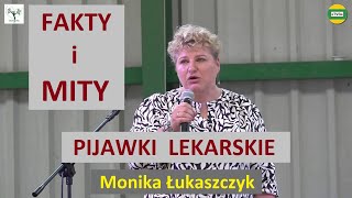 PIJAWKI LEKARSKIE  FAKTY i MITY Monika Łukaszczyk WEDA CLINIC 2023 [upl. by Einnor747]