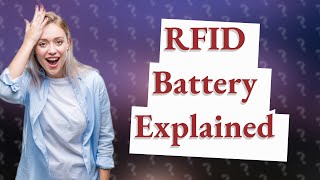 Is there a battery in RFID [upl. by Aimil940]